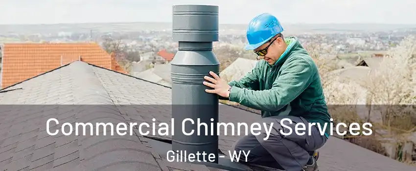  Commercial Chimney Services Gillette - WY