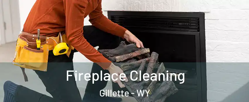  Fireplace Cleaning Gillette - WY