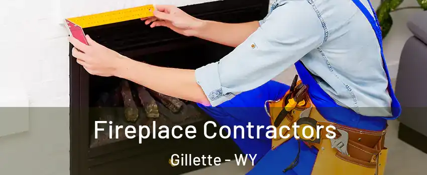  Fireplace Contractors Gillette - WY