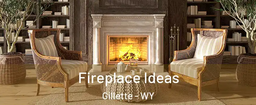  Fireplace Ideas Gillette - WY