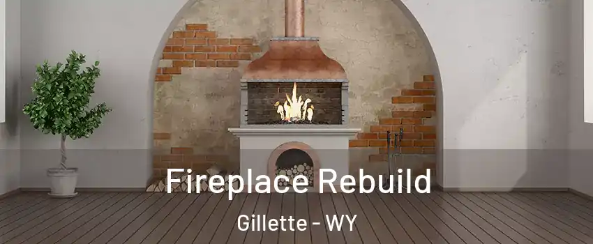  Fireplace Rebuild Gillette - WY