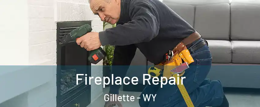  Fireplace Repair Gillette - WY