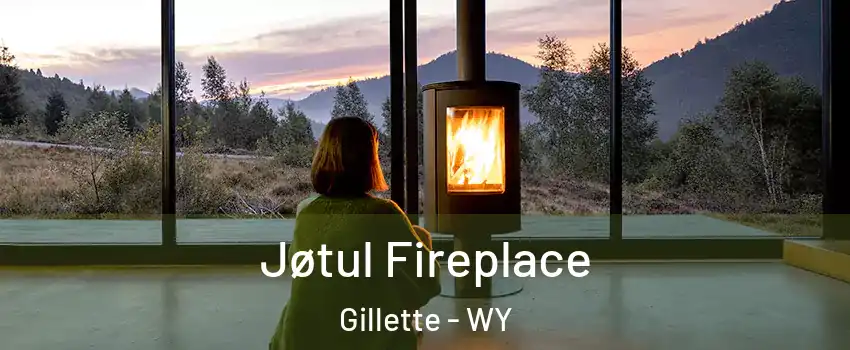  Jøtul Fireplace Gillette - WY