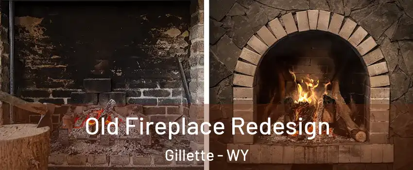  Old Fireplace Redesign Gillette - WY