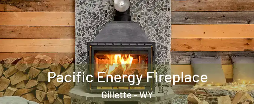  Pacific Energy Fireplace Gillette - WY