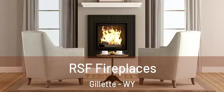  RSF Fireplaces Gillette - WY