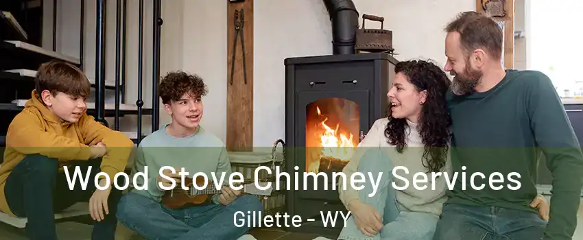  Wood Stove Chimney Services Gillette - WY